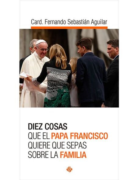 libro Diez cosas que el Papa Francisco quiere que sepas sobre la familia libro Diez cosas que el Papa Francisco quiere que sepas sobre la familia