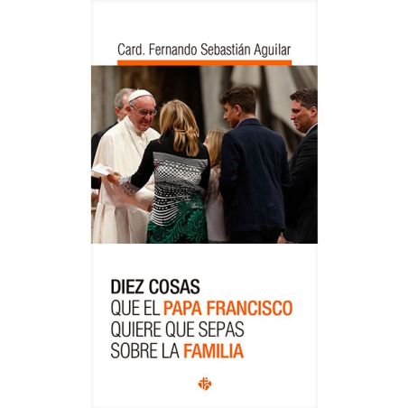 libro Diez cosas que el Papa Francisco quiere que sepas sobre la familia