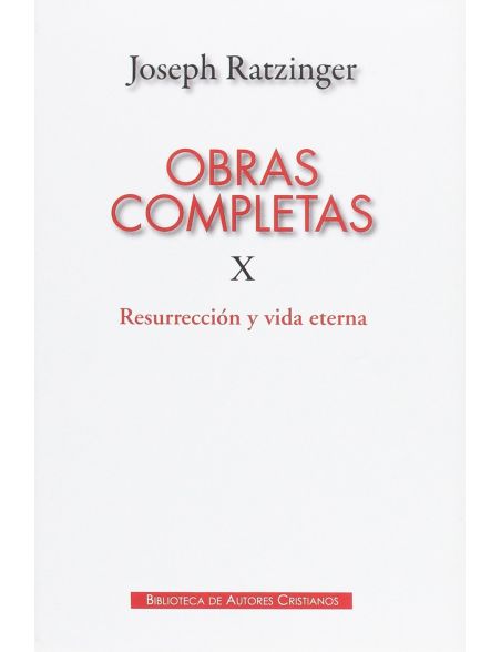 libro Obras Completas de Joseph Ratzinger X: Resurrección y vida eterna