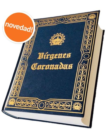 Vírgenes Coronadas Canónicamente En España Vírgenes Coronadas Canónicamente En España