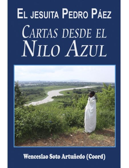El Jesuita Pedro Paéz:Cartas desde el Nilo Azul