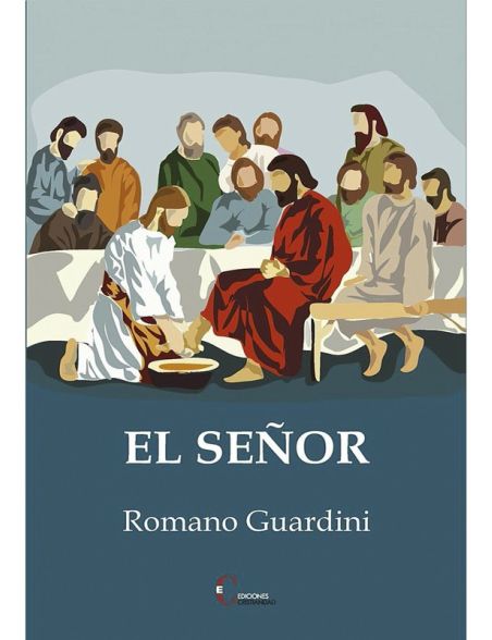 El Señor (Romano Guardini) El Señor (Romano Guardini)