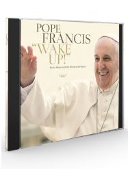 Papa Francisco ''Wake up!'' - CD