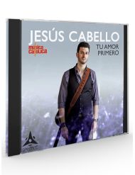 Tu amor primero (Jesús Cabello) - CD