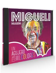 Un agujero con mil colores (Migueli Marín) - CD