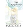 Alcide o El pequeño monje. Guía simple para cristianos sencillos.
