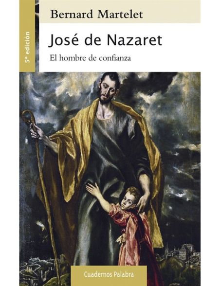 José de Nazaret. El hombre de confianza