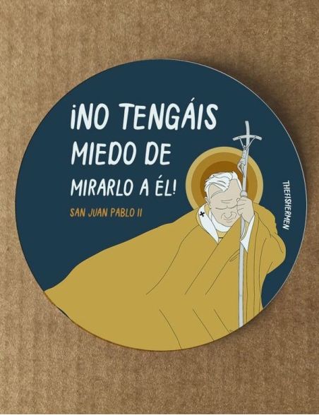 Pegatina · No tengáis miedo de mirarlo a Él (San Juan Pablo II)