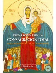 Preparación para la Consagración Total (San Luis María Grignion de Motfort) (Testimonio)