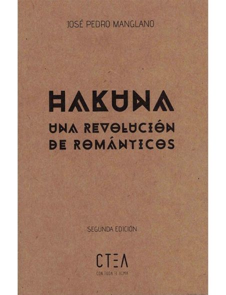 Hakuna: una revolución de románticos