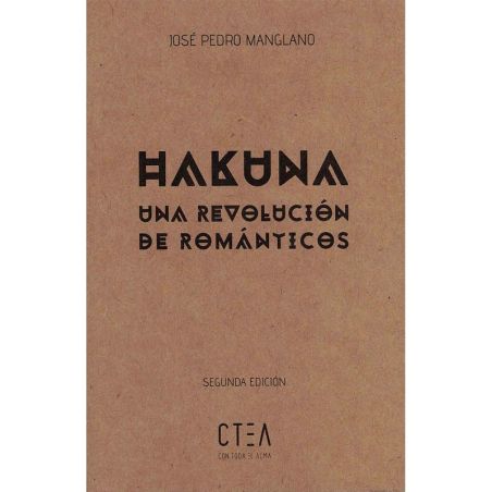 Hakuna: una revolución de románticos