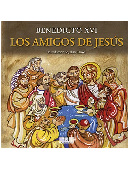 Los amigos de Jesús (Benedicto XVI)