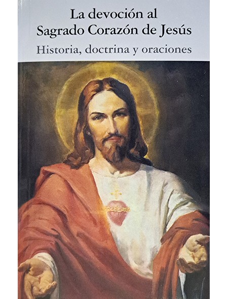 La devoción al Sagrado Corazón de Jesús: Historia, Doctrina y Oraciones (ADADP) - bolsillo