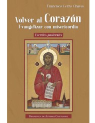 Volver al Corazón. Evangelizar con misericordia