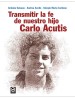 Transmitir la fe a nuestro hijo Carlo Acutis