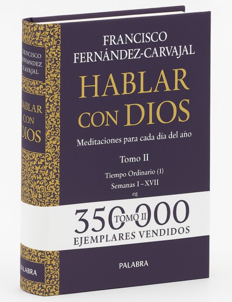 Hablar con Dios. Tomo II (Tiempo ordinario 1.  Semanas I - XVII)
