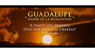 Cuaresma 2024 de la mano de la Virgen de Guadalupe
