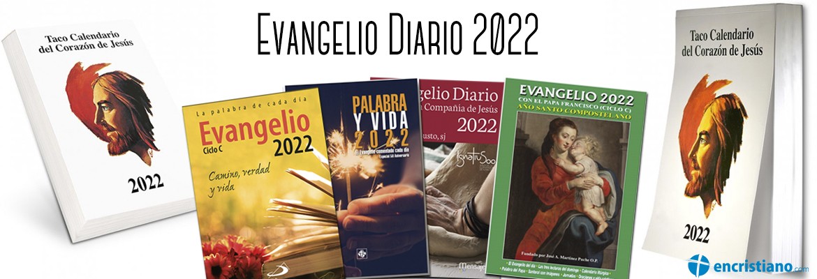 Evangelios y calendarios 2022